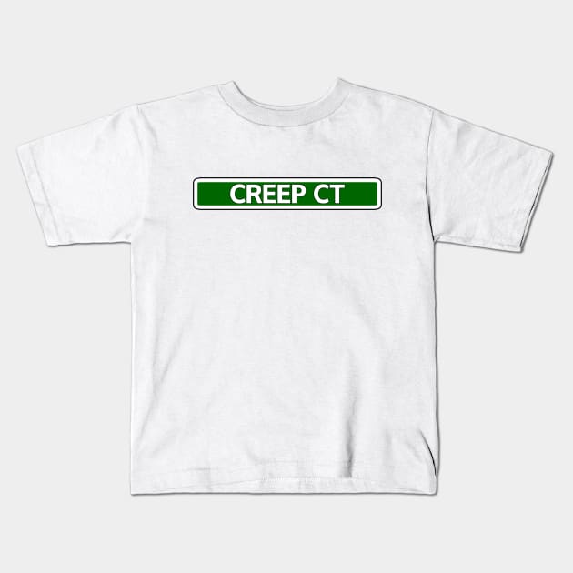 Creep Ct Street Sign Kids T-Shirt by Mookle